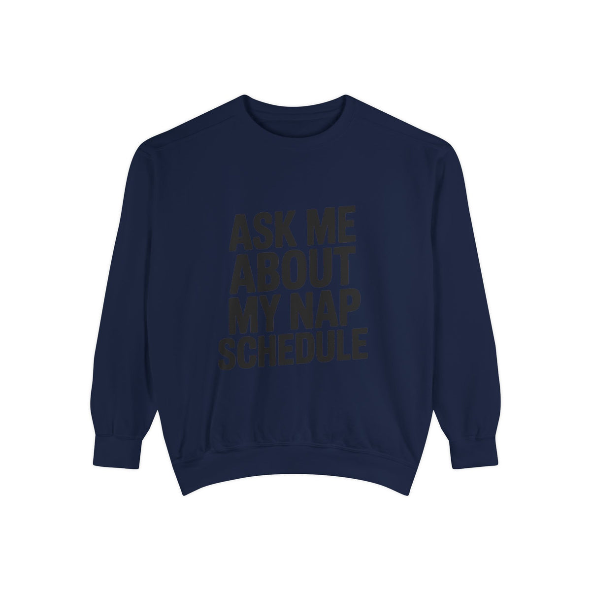 Ask Me About My Nap Schedule Sweatshirt, Funny Embroidered Crewneck, Nap Lover Gift, Cozy Minimalist Sweatshirt for Tired Adults