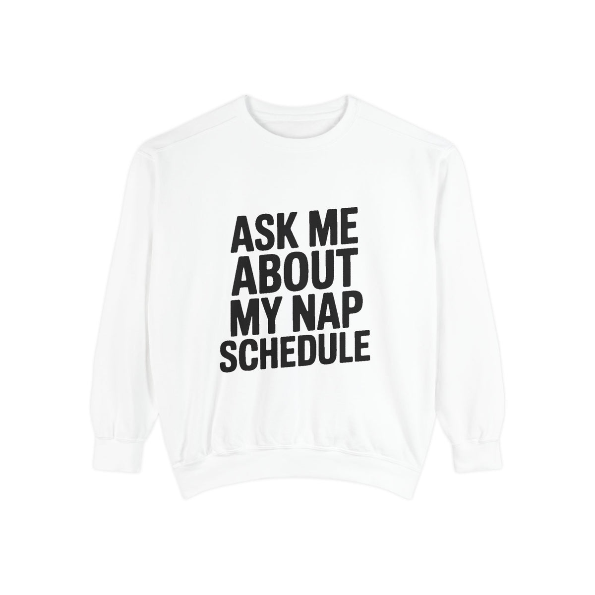Ask Me About My Nap Schedule Sweatshirt, Funny Embroidered Crewneck, Nap Lover Gift, Cozy Minimalist Sweatshirt for Tired Adults