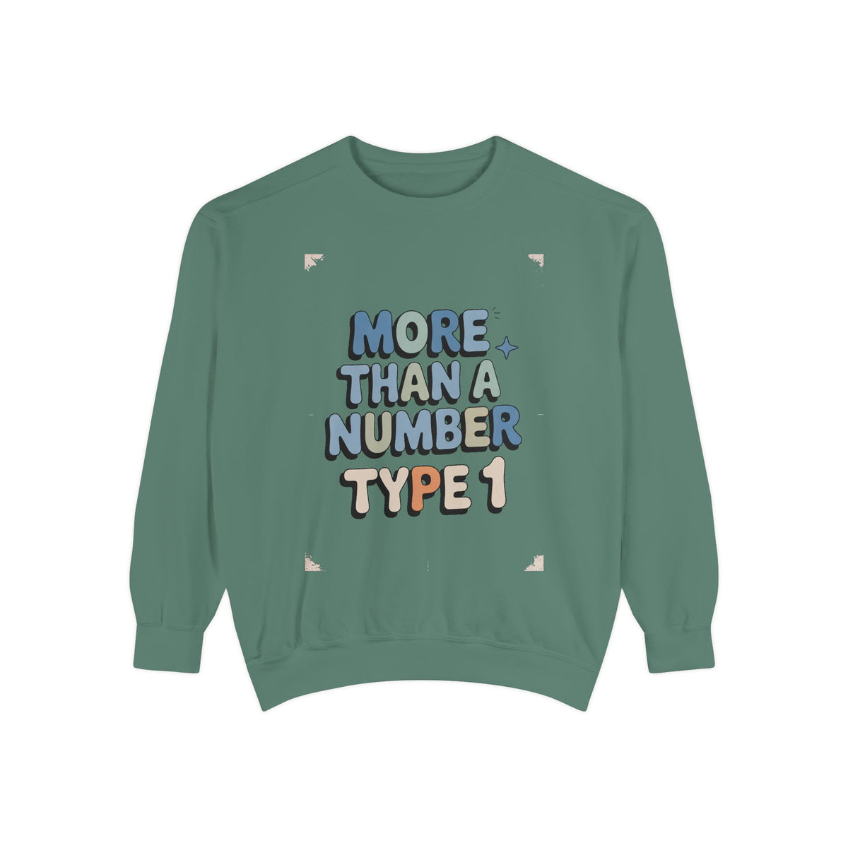 Type 1 Diabetes Sweatshirt, More Than A Number Crewneck, T1D Awareness Gift, Diabetic Pride Sweatshirt, Type 1 Support Tee, Chronic Illness…