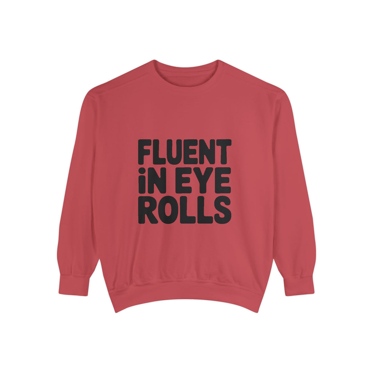 Fluent In Eye Rolls Sweatshirt, Funny Sarcastic Crewneck, Embroidered Patch Style Sweatshirt, Sassy Teen Gift, Snarky Quote Pullover