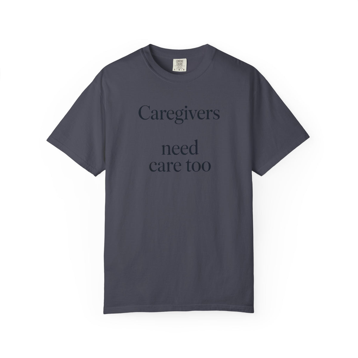 Caregiver Support Shirt, Alzheimer's Caregiver Gift, Caregivers Need Care Too Tee, Dementia Awareness Shirt, Caregiver Appreciation Gift