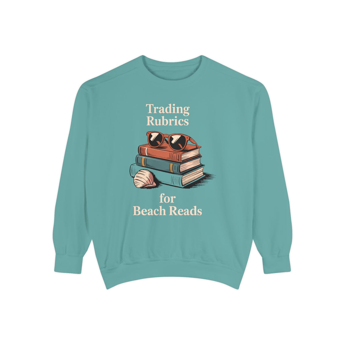 ELA Teacher Sweatshirt, End of School Year Gift, Trading Rubrics For Beach Reads Tee, English Teacher Crewneck, Book Lover Teacher Gift