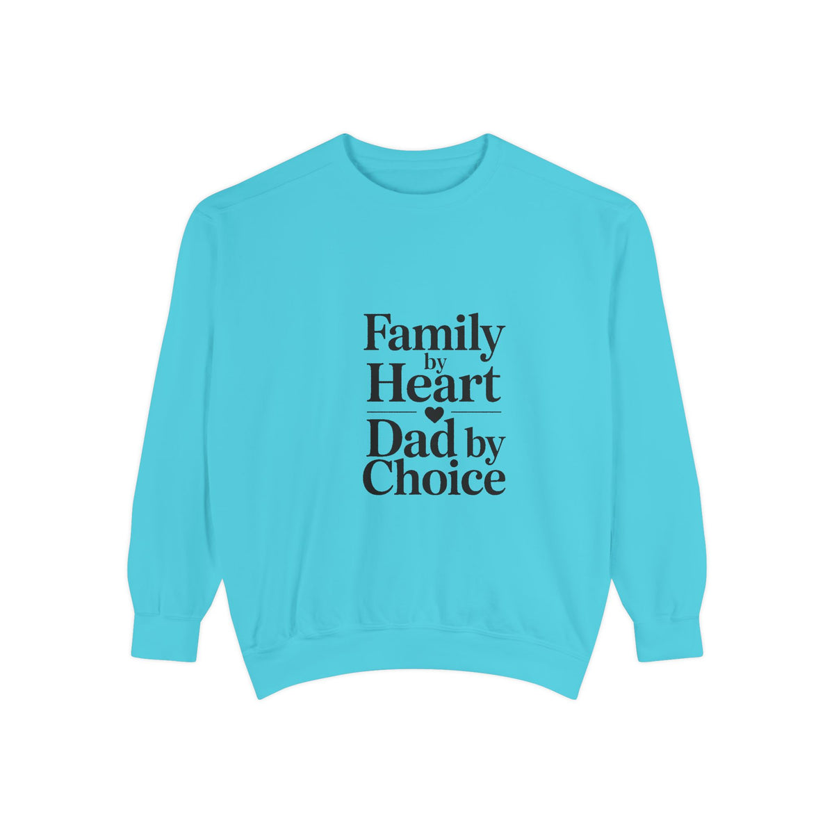 Bonus Dad Sweatshirt, Family By Heart Dad By Choice, Father's Day Gift For Bonus Dad, Stepdad Sweatshirt, Fathers Day Gift Idea