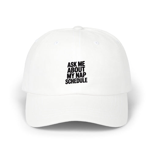 Ask Me About My Nap Schedule Dad Hat, Funny Embroidered Cap, Nap Lover Gift, Sarcastic Dad Cap, Lazy Day Baseball Hat